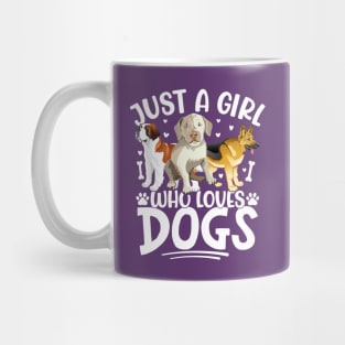 Just a girl who loves dogs Mug